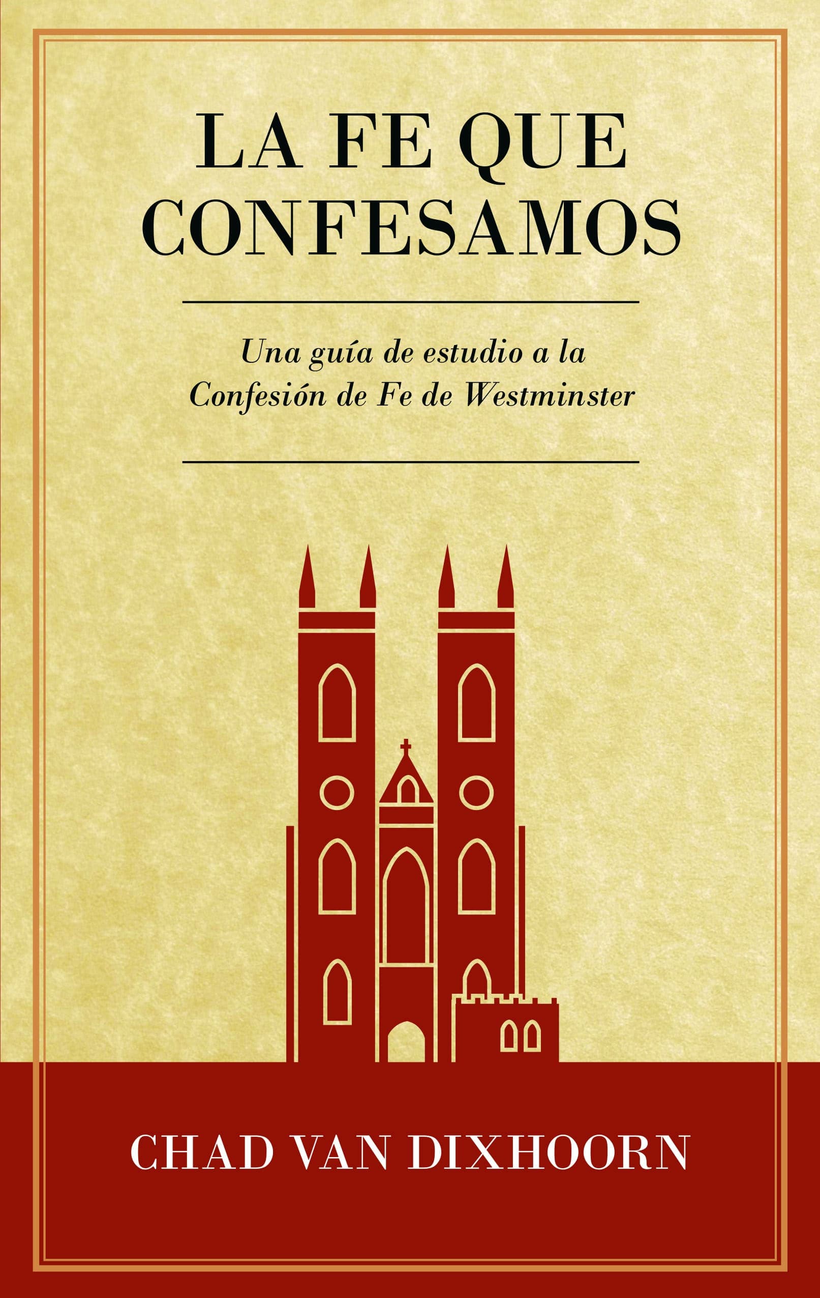 Cover of La Fe Que Confesamos