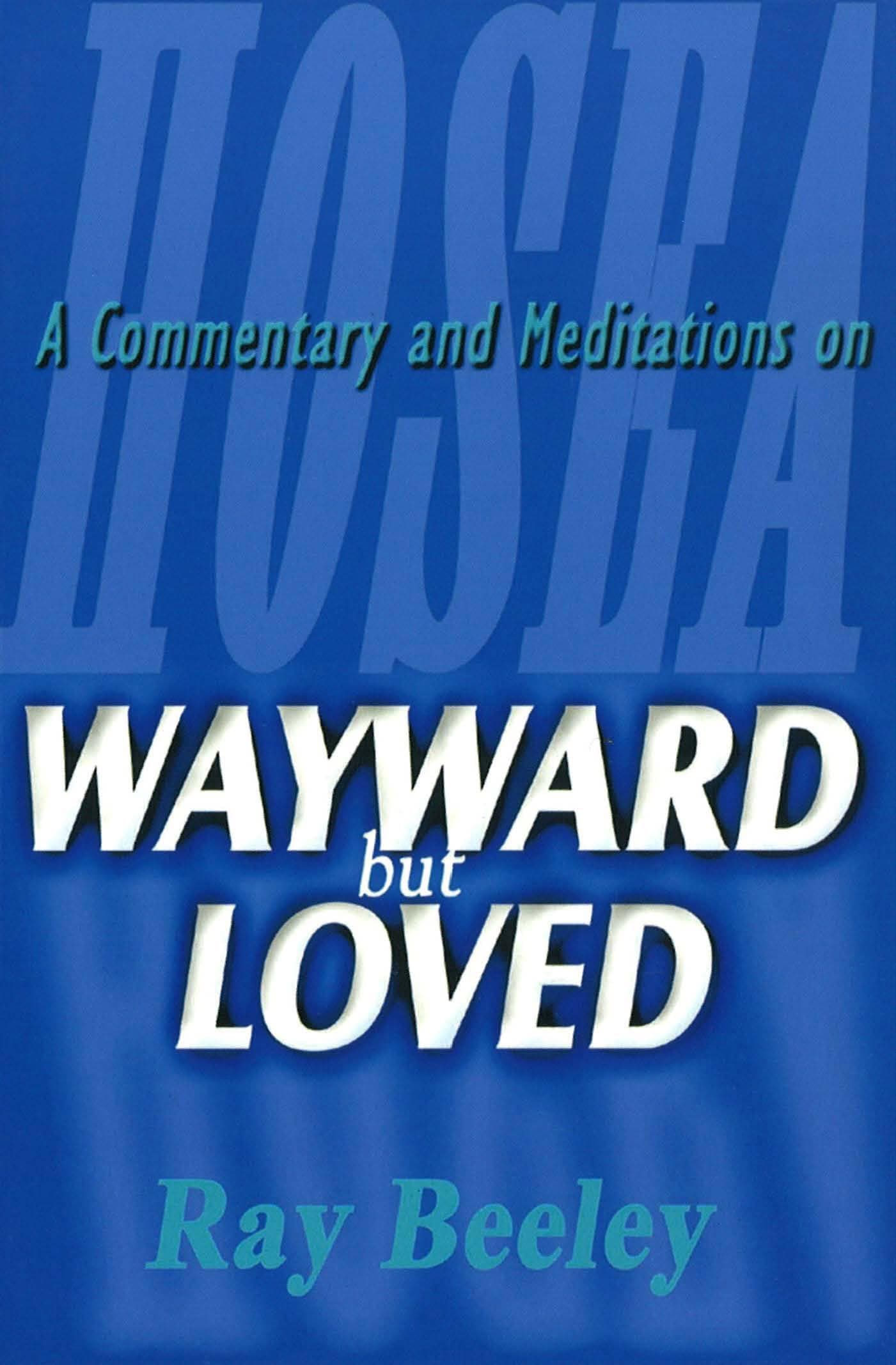 Cover of Wayward But Loved