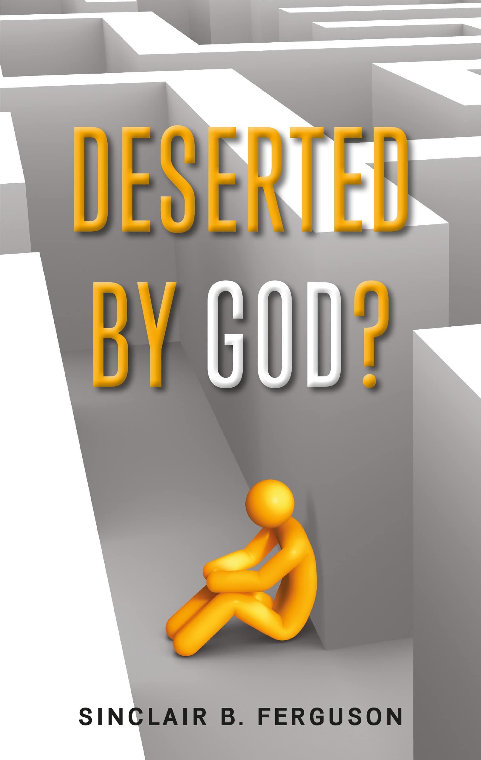 Cover of Deserted by God?