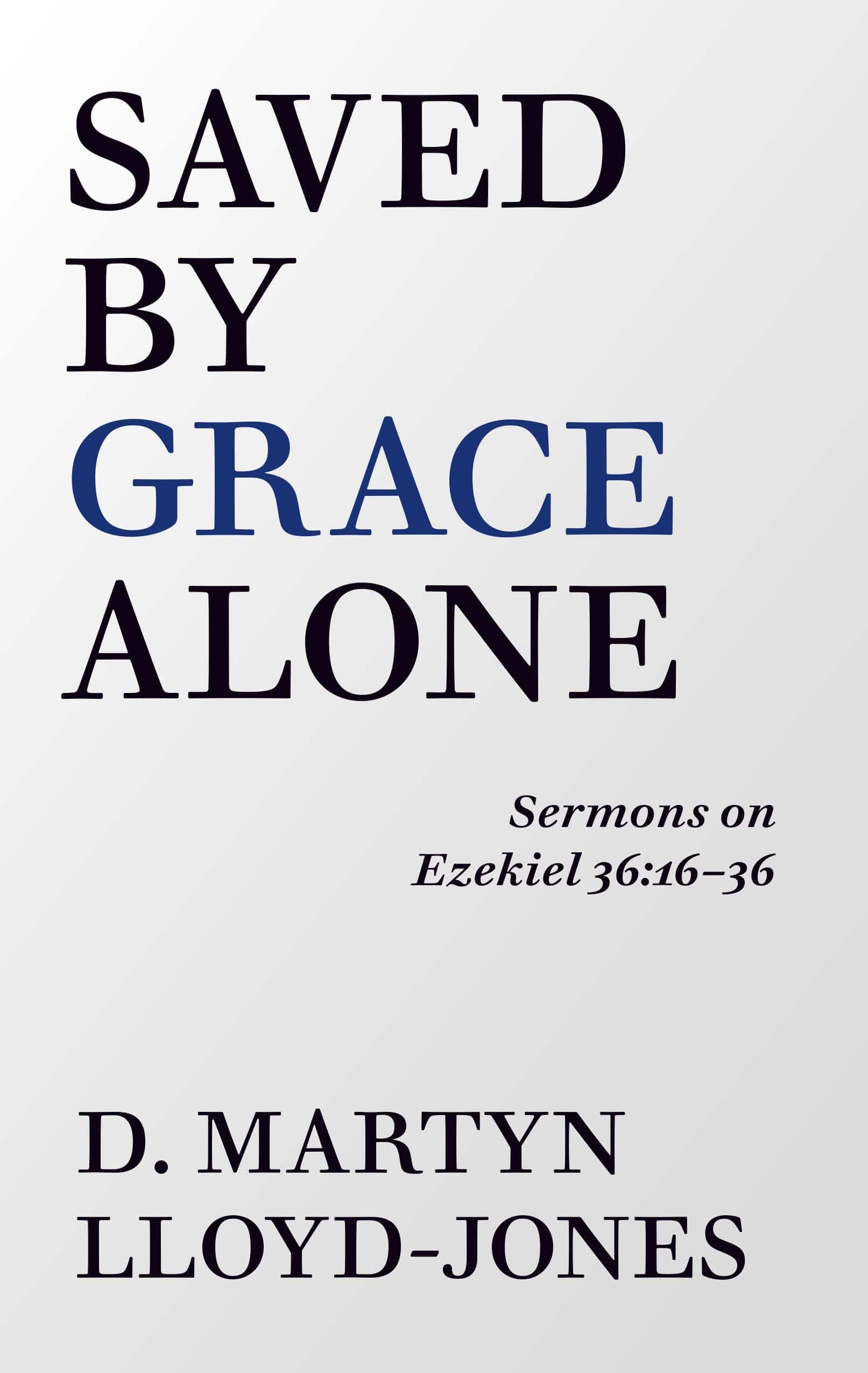 Cover of Saved By Grace Alone