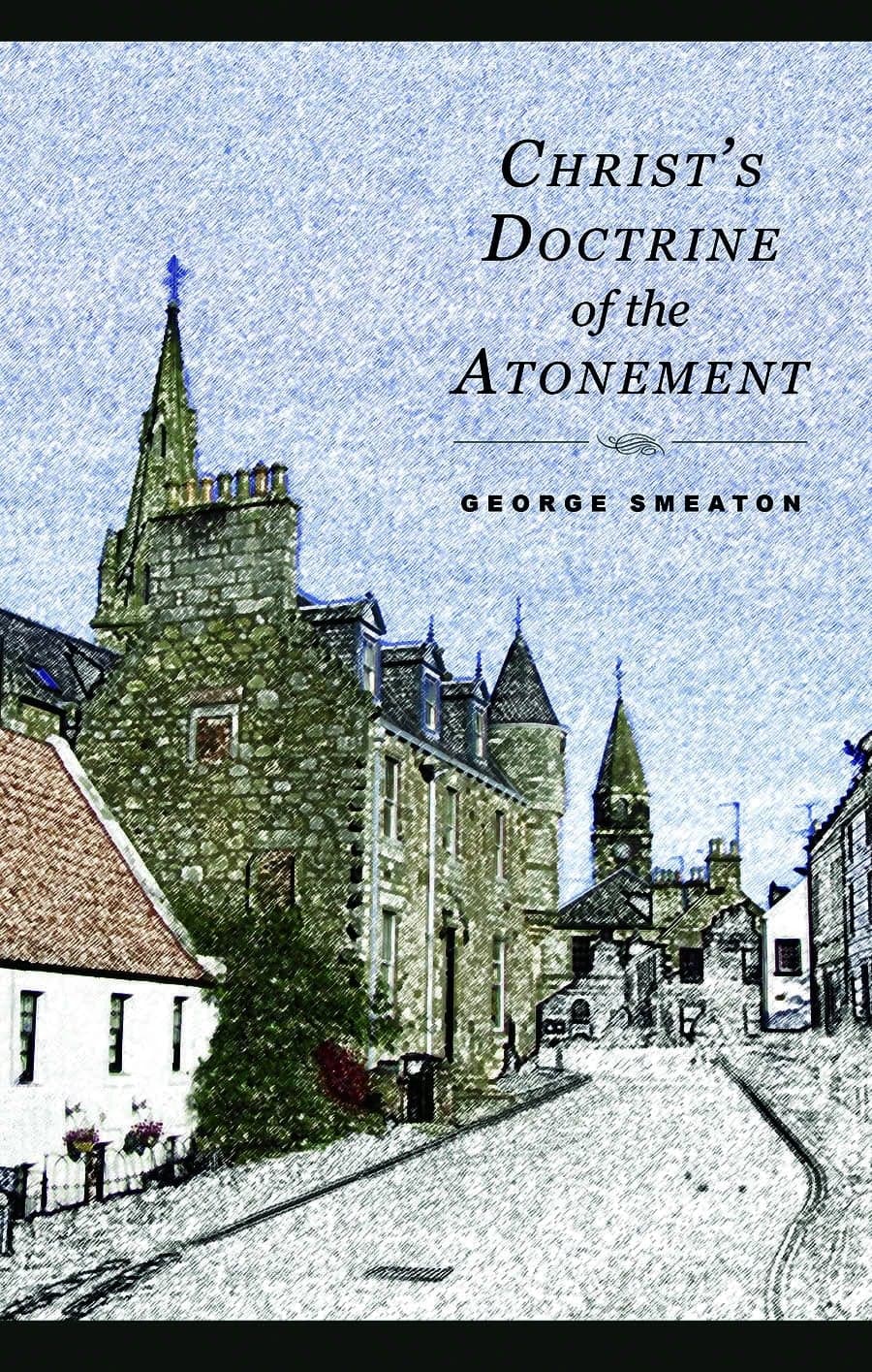 Cover of Christ’s Doctrine Of the Atonement