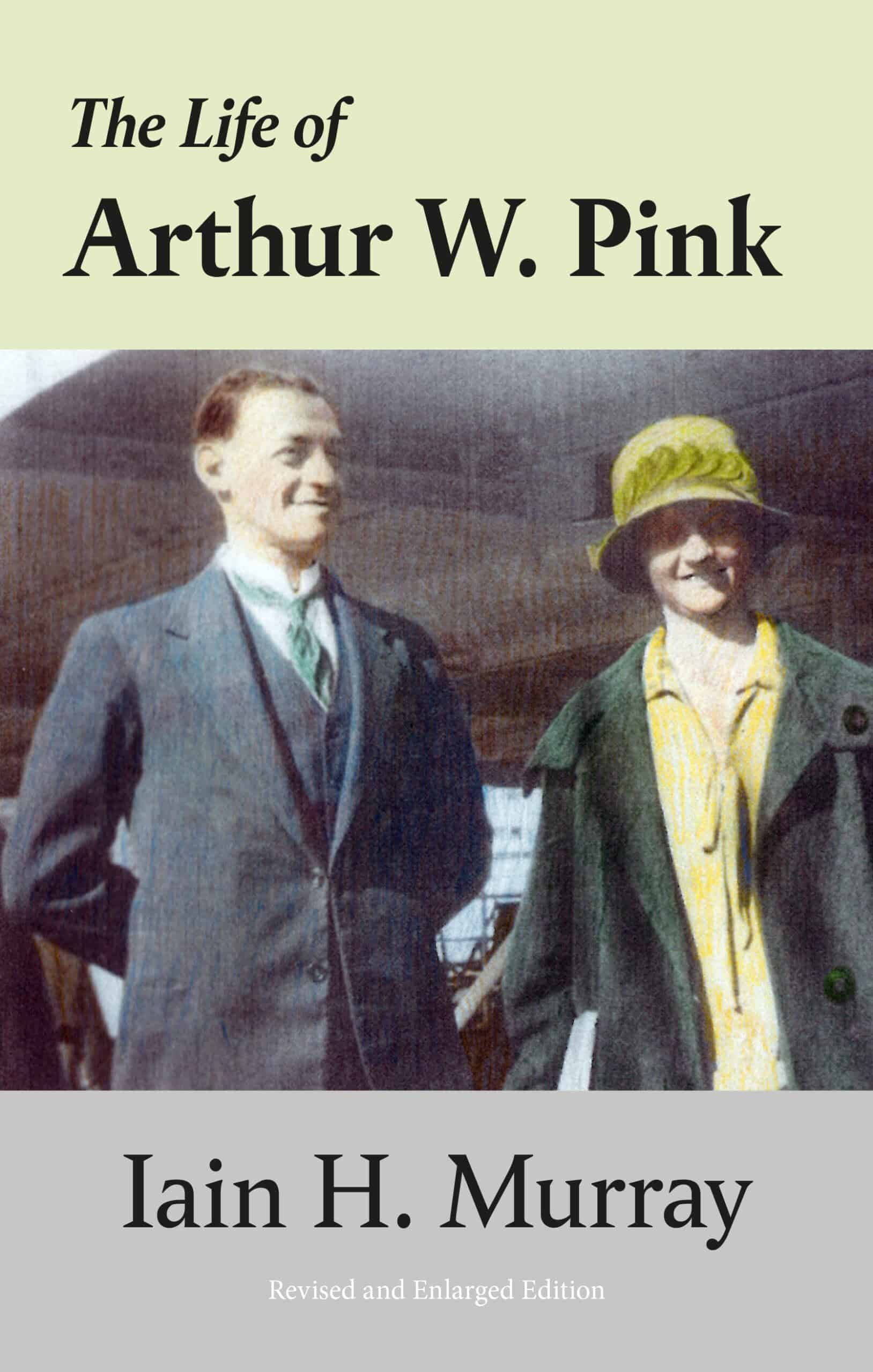 Cover of The Life of Arthur W. Pink